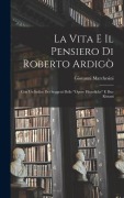 Cover-Bild zum Titel 'La Vita E Il Pensiero Di Roberto Ardigò: Con Un Indice Dei Soggetti Delle "Opere Filosofiche" E Due Ritratti' von 'Giovanni Marchesini'