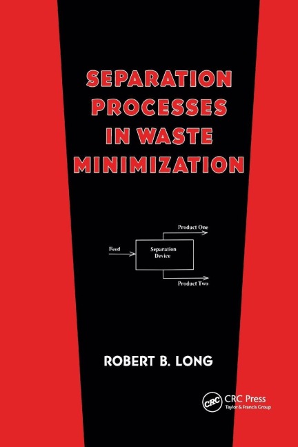 Separation Processes in Waste Minimization - Robert B. Long