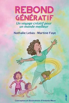 Rebond Génératif - Nathalie Lebas, Martine Faye