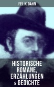 Cover-Bild zum Titel 'Felix Dahn: Historische Romane, Erzählungen & Gedichte' von 'Felix Dahn'