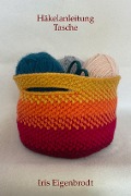 Cover-Bild zum Titel 'Häkelanleitung Tasche' von 'Iris Eigenbrodt'