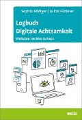 Cover-Bild zum Titel 'Logbuch Digitale Achtsamkeit' von 'Sophia Rödiger, Lukas Fütterer'