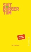 Shitbürgertum - Ulf Poschardt