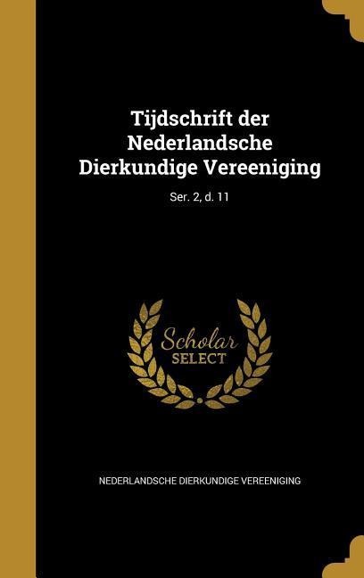 Tijdschrift der Nederlandsche Dierkundige Vereeniging; Ser. 2, d. 11 - 