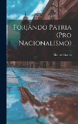 Cover-Bild zum Titel 'Forjando patria (pro nacionalismo)' von 'Manuel Gamio'