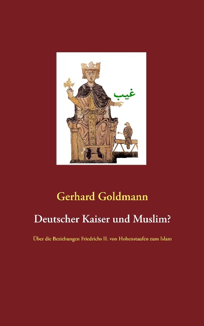 Deutscher Kaiser und Muslim? - Gerhard Goldmann