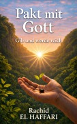 Cover-Bild zum Titel 'Pakt mit Gott' von 'Rachid El Haffari'