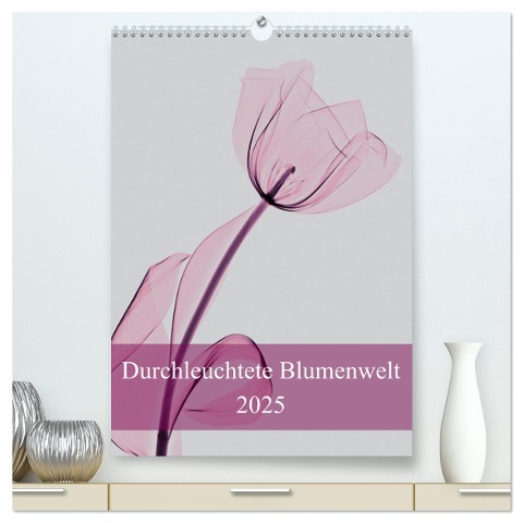 Durchleuchtete Blumenwelt 2025 (hochwertiger Premium Wandkalender 2025 DIN A2 hoch), Kunstdruck in Hochglanz - Aleksandar Reba