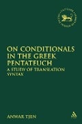 On Conditionals in the Greek Pentateuch - Anwar Tjen