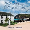 Memories of the Cottage by the Sea - Rebecca Alexander