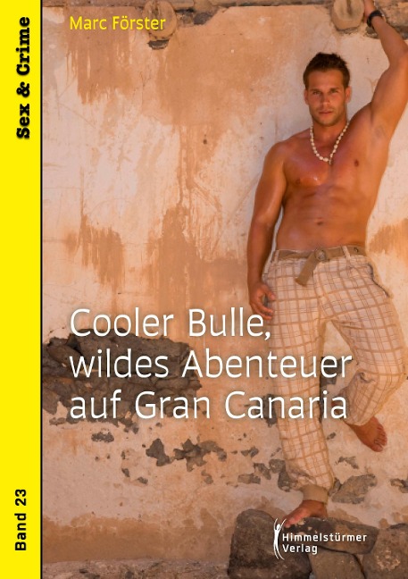 Cooler Bulle, wildes Abenteuer auf Gran Canaria - Marc Förster
