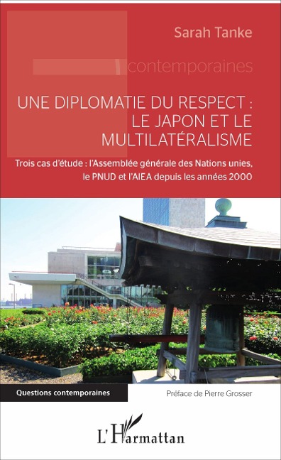 Une diplomatie du respect : le Japon et le multilatéralisme - Tanke