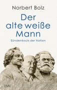 Cover-Bild zum Titel 'Der alte weiße Mann' von 'Norbert Bolz'