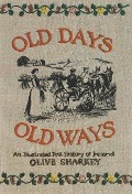 Cover-Bild zum Titel 'Old Days, Old Ways' von 'Olive Sharkey'