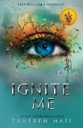 Cover-Bild zum Titel 'Ignite Me' von 'Tahereh Mafi'