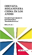 Cover-Bild zum Titel 'Ofensiva megaminera china en los Andes' von 'William Sacher'