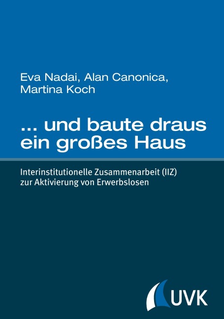 ... und baute draus ein großes Haus - Eva Nadai, Alan Canonica, Martina Koch