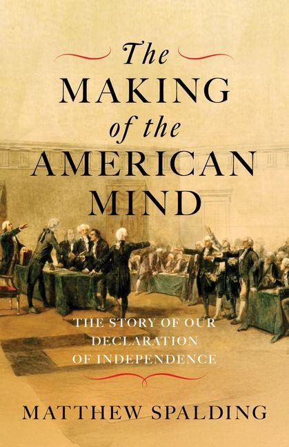The Making of the American Mind - Matthew Spalding