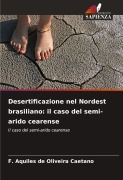 Cover-Bild zum Titel 'Desertificazione nel Nordest brasiliano: il caso del semi-arido cearense' von 'F. Aquiles de Oliveira Caetano'