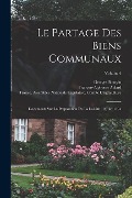 Cover-Bild zum Titel 'Le Partage Des Biens Communaux: Documents Sur La Préparation De La Loi Du 10 Juin 1793; Volume 4' von 'François-Alphonse Aulard, Georges Bourgin, Archives Nationales'