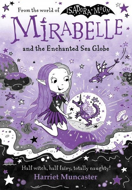 Mirabelle and the Enchanted Sea Globe - Harriet Muncaster