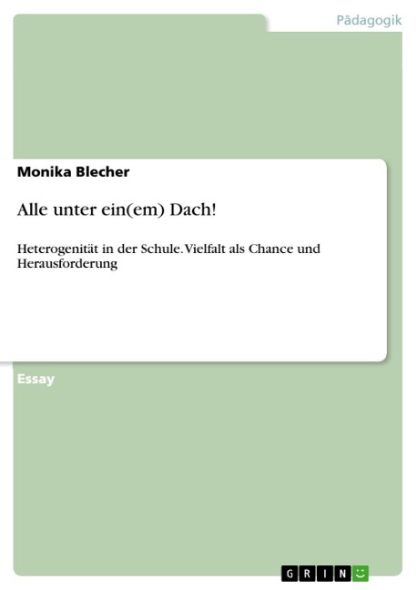 Alle unter ein(em) Dach! - Monika Blecher