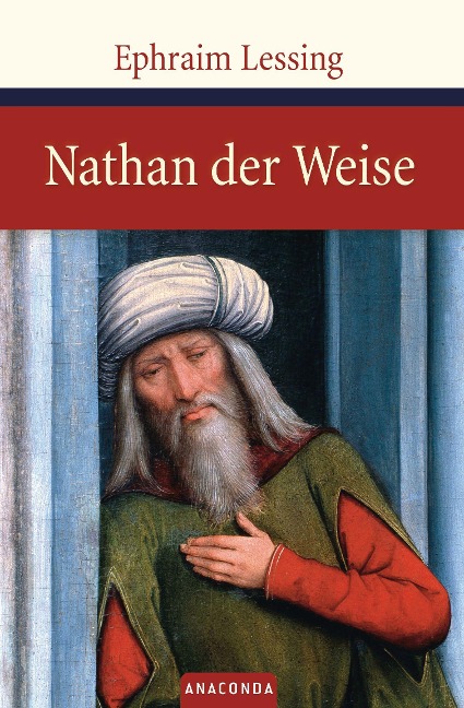 Nathan der Weise - Gotthold Ephraim Lessing