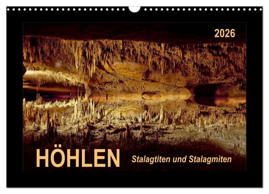 Höhlen, Stalaktiten und Stalagmiten (Wandkalender 2026 DIN A3 quer), CALVENDO Monatskalender - Peter Roder