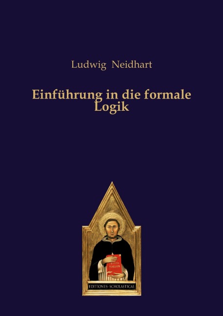 Einführung in die formale Logik - Ludwig Neidhart