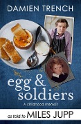 Cover-Bild zum Titel 'Egg and Soldiers' von 'Miles Jupp'