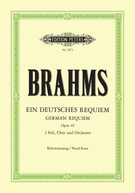 Ein deutsches Requiem op. 45 - Johannes Brahms