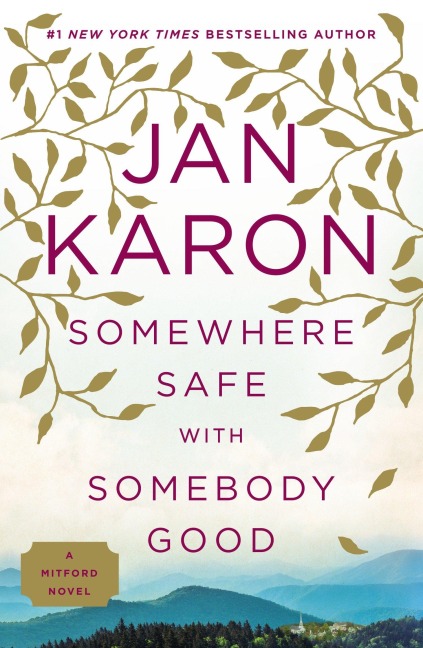 Somewhere Safe with Somebody Good - Jan Karon