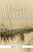 Erster Weltkrieg (Weltenbrand: Die großen Konflikte, #1) - History Nerds