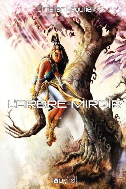 L'Arbre-Miroir - Christian Léourier