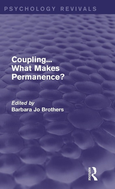 Coupling... What Makes Permanence? (Psychology Revivals) - 