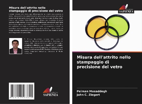 Misura dell'attrito nello stampaggio di precisione del vetro - Peiman Mosaddegh, John C. Ziegert