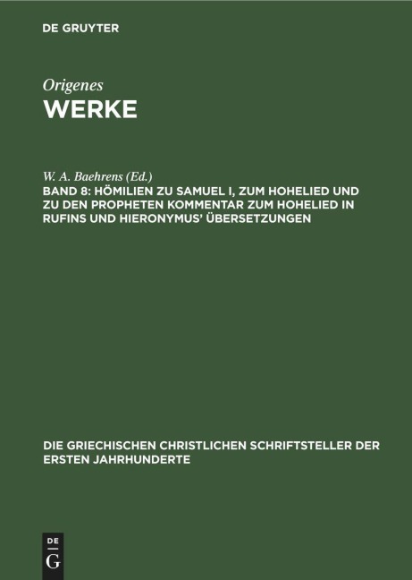 Hömilien zu Samuel I, zum Hohelied und zu den Propheten Kommentar zum Hohelied in Rufins und Hieronymus' Übersetzungen - 