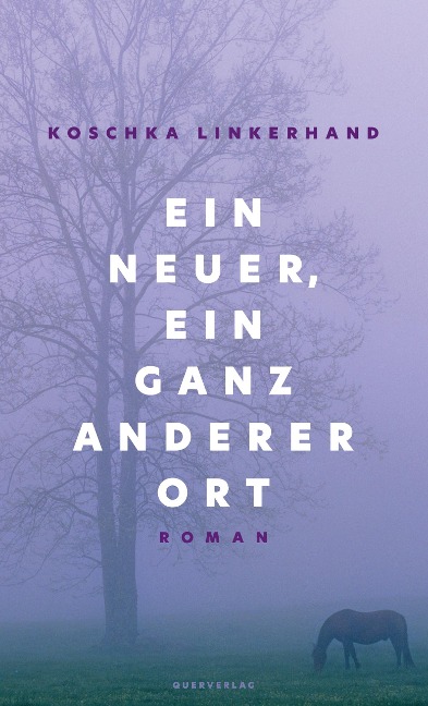 Ein neuer, ein ganz anderer Ort - Koschka Linkerhand