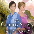 Cover-Bild zum Titel 'The Country Sisters' von 'Sally Tarpey'