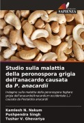 Cover-Bild zum Titel 'Studio sulla malattia della peronospora grigia dell'anacardo causata da P. anacardii' von 'Kamlesh N. Nakum, Pushpendra Singh, Tushar V. Ghevariya'