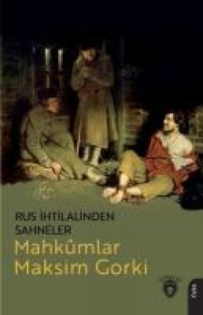 Rus Ihtilalinden Sahneler Mahkmlar - Maksim Gorki