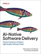 Cover-Bild zum Titel 'Ai-Native Software Delivery' von 'Nick Durkin, Eric Minick, Chinmay Gaikwad'