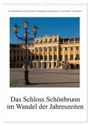 Cover-Bild zum Titel 'Schloss Schönbrunn im Wandel der Jahreszeiten (Wandkalender 2026 DIN A3 hoch), CALVENDO Monatskalender' von 'Alexander Bartek'