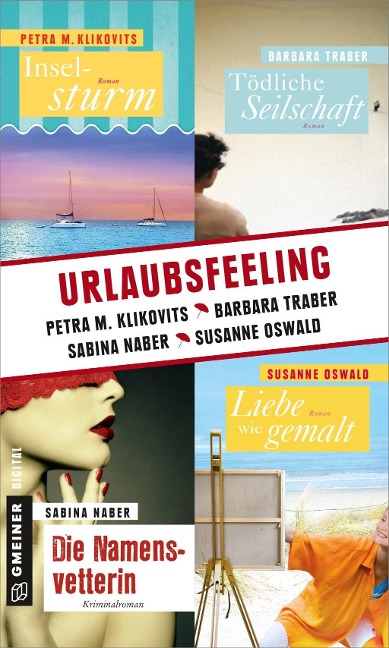 Urlaubsfeeling - Petra M. Klikovits, Barbara Traber, Susanne Oswald, Sabina Naber