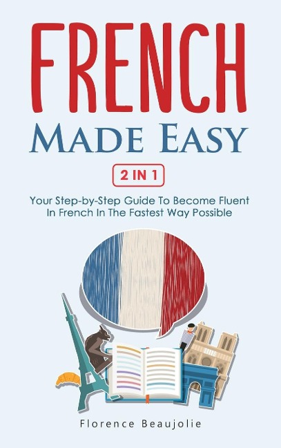 French Made Easy 2 In 1 - Florence Beaujolie