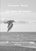 Cover-Bild zum Titel 'Gli amici del mare' von 'Giampiero Barale'