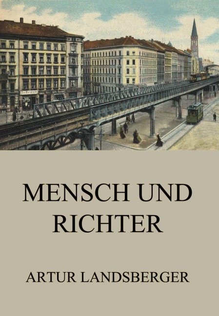 Mensch und Richter - Artur Landsberger