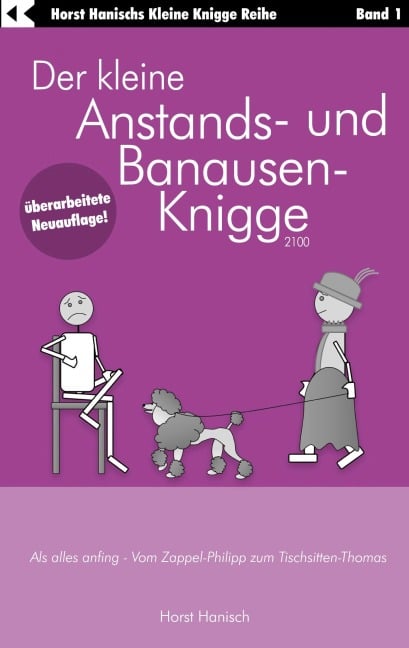 Der kleine Anstands- und Banausen-Knigge 2100 - Horst Hanisch