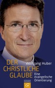 Cover-Bild zum Titel 'Der christliche Glaube' von 'Wolfgang Huber'