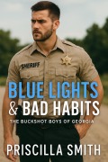 Cover-Bild zum Titel 'Blue Lights & Bad Habits (The Buckshot Boys of Georgia, #2)' von 'Priscilla Smith'